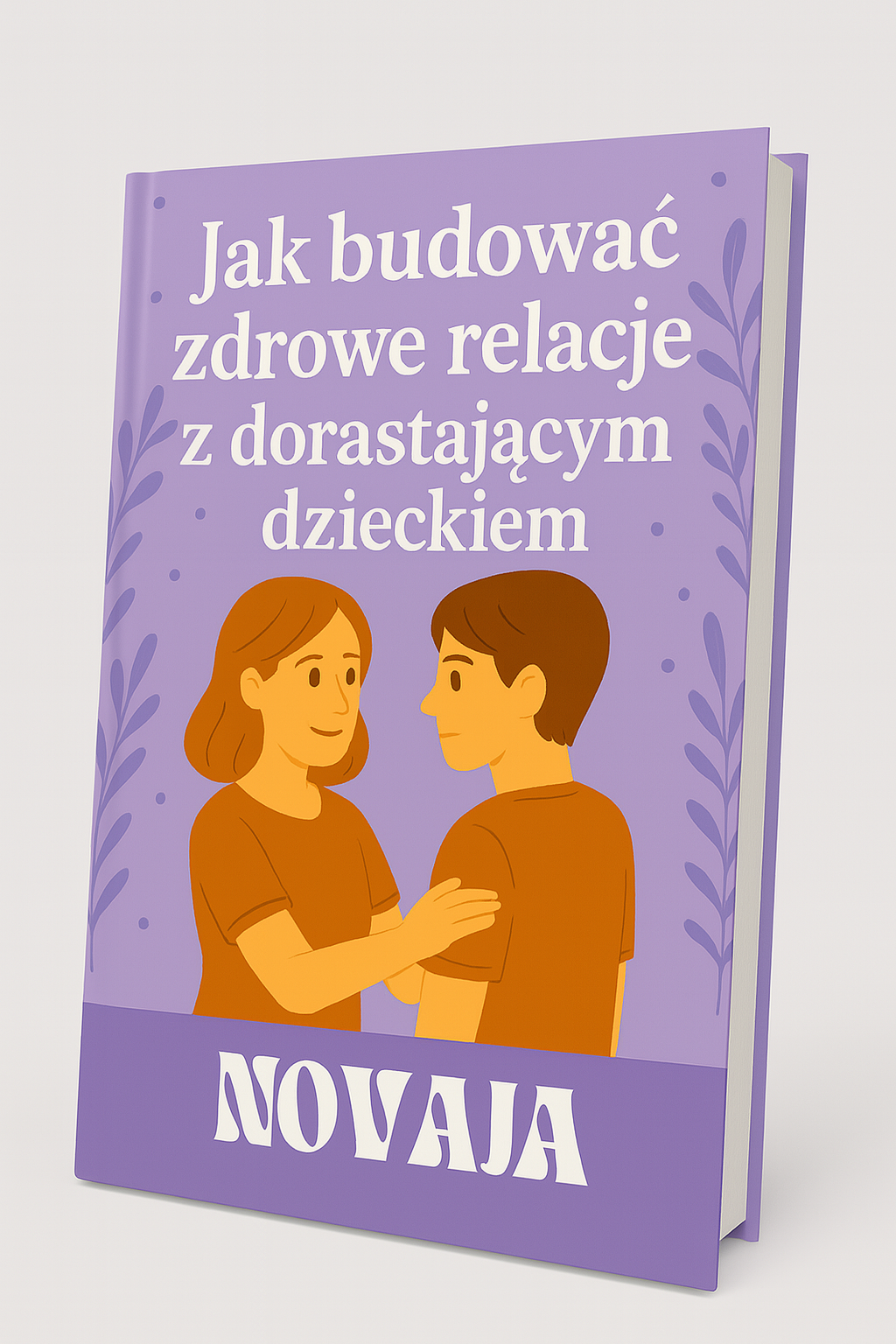 eBook: Jak budować zdrowe relacje z dorastającym dzieckiem
